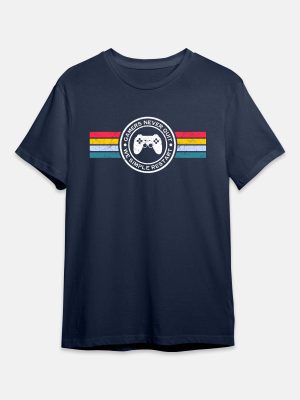 Gamers Never Quit-Gaming Quotes T-Shirt - Navy