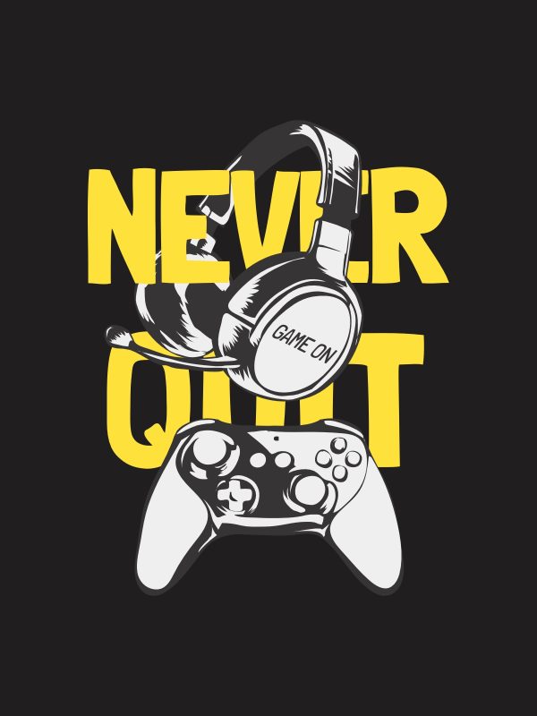 Never Quit-Gaming Quotes T-Shirt -Black - Image 3