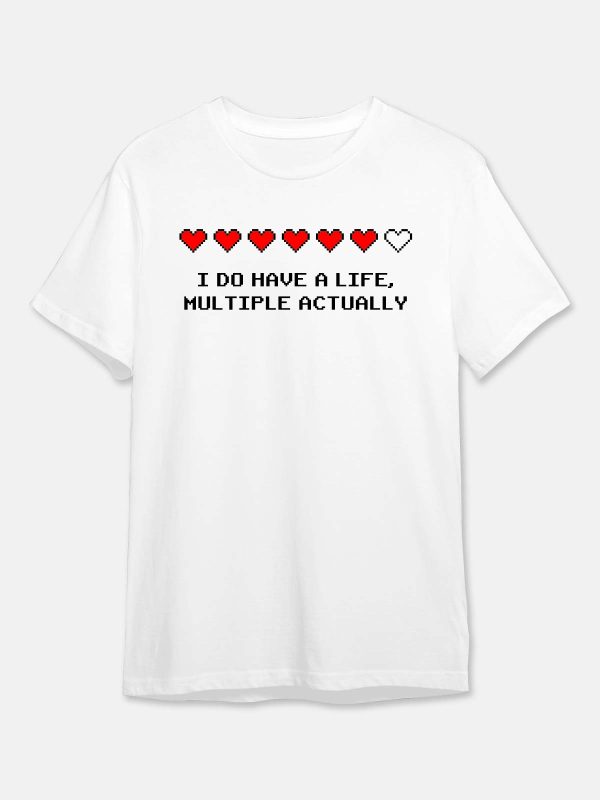 Multiple Life - Gaming Quotes T-Shirt - White