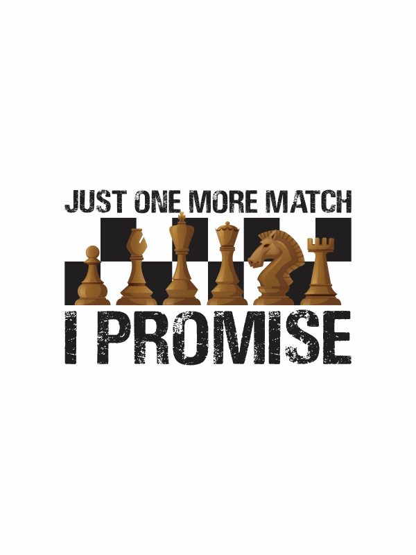 Just One More Game I Promise - Chess T-Shirt - White - Image 3